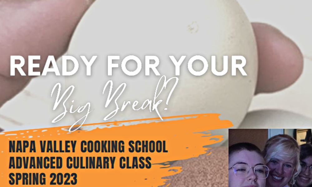NAPA VALLEY COOKING SCHOOL ADVANCED CULINARY CLASS SPRING 2023