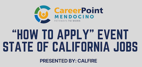 digital banner saying: CareerPoint Mendocino "how to apply" event state of california jobs